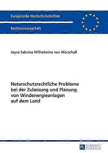 Naturschutzrechtliche Probleme Bei Der Zulassung Und Planung Von Windenergieanla by Joyce Von Marschall Paperback