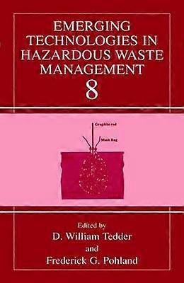 Emerging Technologies in Hazardous Waste Management 8