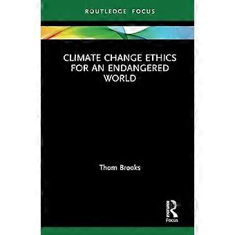 L’éthique du changement climatique pour un monde en danger (Routledge Focus on Environment and Sustainability)