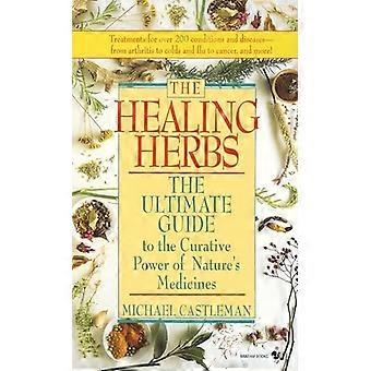 Des herbes médicinales : Le Guide ultime du pouvoir curatif de médicaments de la Nature