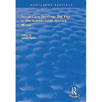 Sociale zorgdiensten: de sleutel tot het Scandinavische welvaartsmodel (Routledge Revivals)