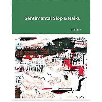 Sentimentele slop & haiku