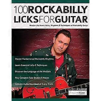 100 lick rockabilly per chitarra: padroneggia i lick, i ritmi e le tecniche iconiche della chitarra rockabilly (chitarra rockabilly)