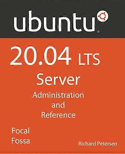 Ubuntu 20.04 LTS Server: : Administration and Reference