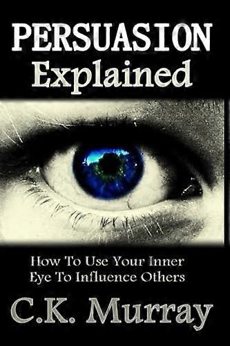Persuasion Explained
