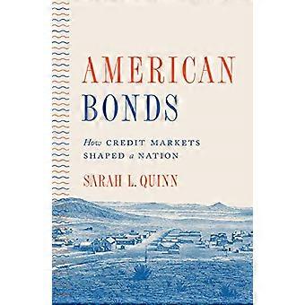 American Bonds: How Credit Markets Shaped a Nation (Princeton Studies in American Politics: Historical, International, and Comparative Perspectives)