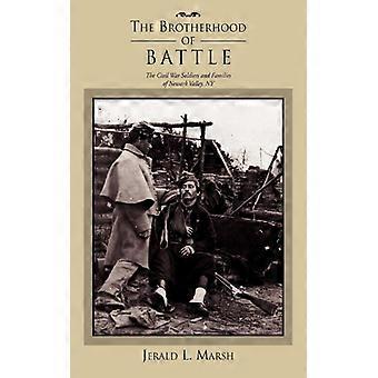 The Brotherhood Of Battle The Civil War Soldiers And Families Of Newark Valley - Jerald L. Marsh - Paperback - English Book - History