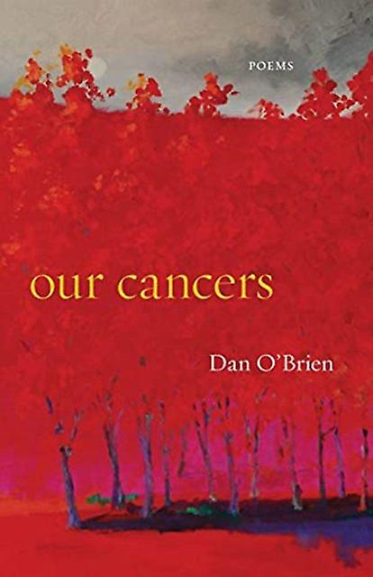 Our Cancers - Dan O'Brien - Poetry Acre Books (Paperback)