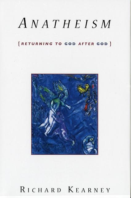 Anatheism - Richard Kearney