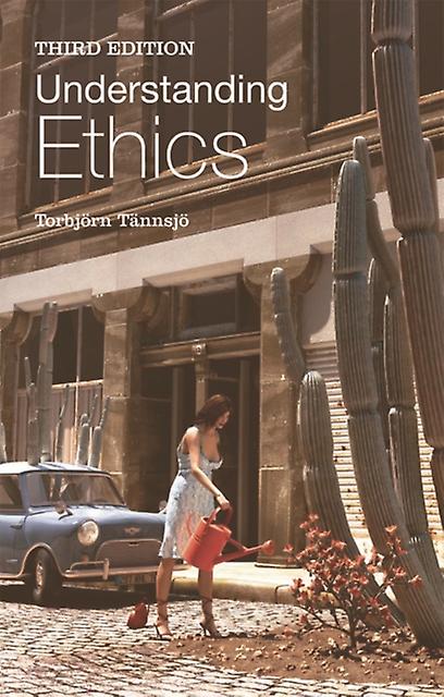 Understanding Ethics - Tannsjo, Torbjorn