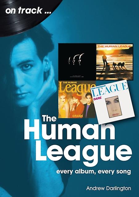 The Human League And The Sheffield Electro Scene On Track by Andrew Darlington Paperback
