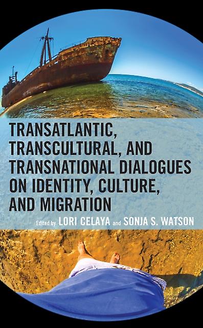 Transatlantic Transcultural And Transnational Dialogues On Identity Culture And Paperback Book