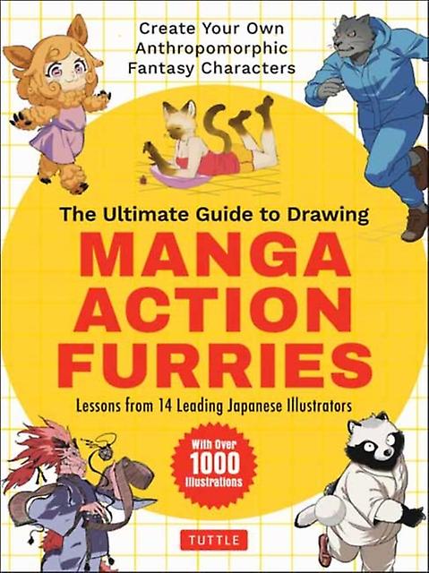 The Ultimate Guide To Drawing Manga Action Furries by Hitsujirobo Paperback