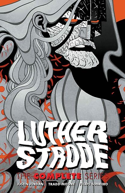 Luther Strode The Complete Series - Tradd Moore - Narrative theme: Social issues - Image Comics - Paperback