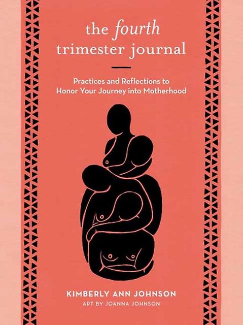 The Fourth Trimester Journal by Kimberly Ann Johnson Paperback