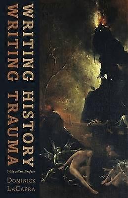 Writing History Writing Trauma