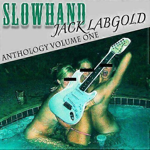 Slowhand Jack Labgold Anthology - Volume 1 CD (2021) NEW