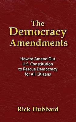 The Democracy Amendments