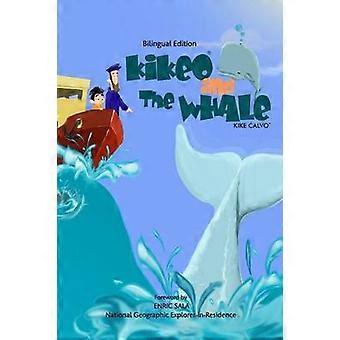 Kikeo and The Whale . A Dual Language Book for Children ( English - Spanish Bilingual Edition )
