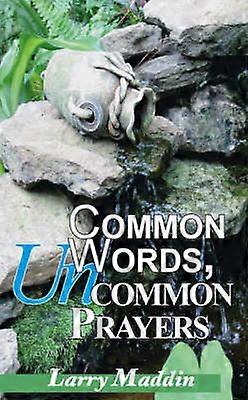 Common Words Uncommon Prayers