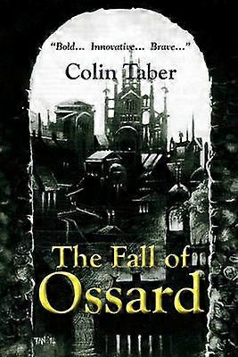 The Fall Of Ossard Volume 1 The Ossard Trilogy