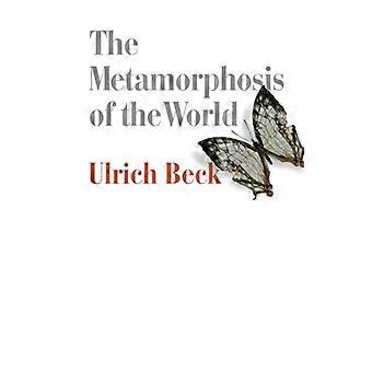 Die Metamorphose der Welt Wie der Klimawandel unser Weltkonzept verändert