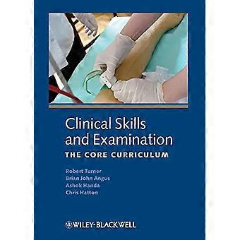 Clinical Skills and Examination The Core Curriculum