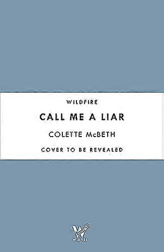 Call Me a Liar