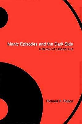 Manic Episodes and the Dark Side