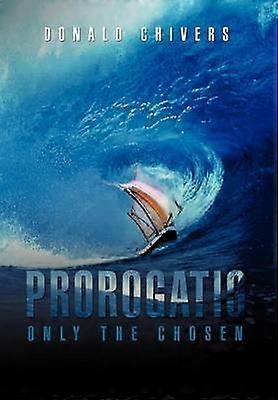 Prorogatio Only The Chosen