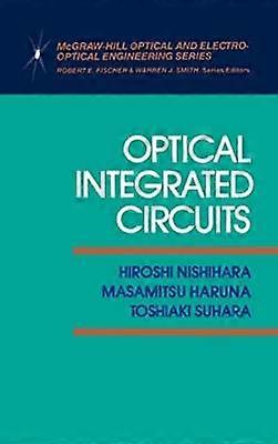 Optical Integrated Circuits (McGraw-Hill Optical and Electro-Optical Engineering Series)