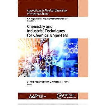 Chemistry and Industrial Techniques for Chemical Engineers