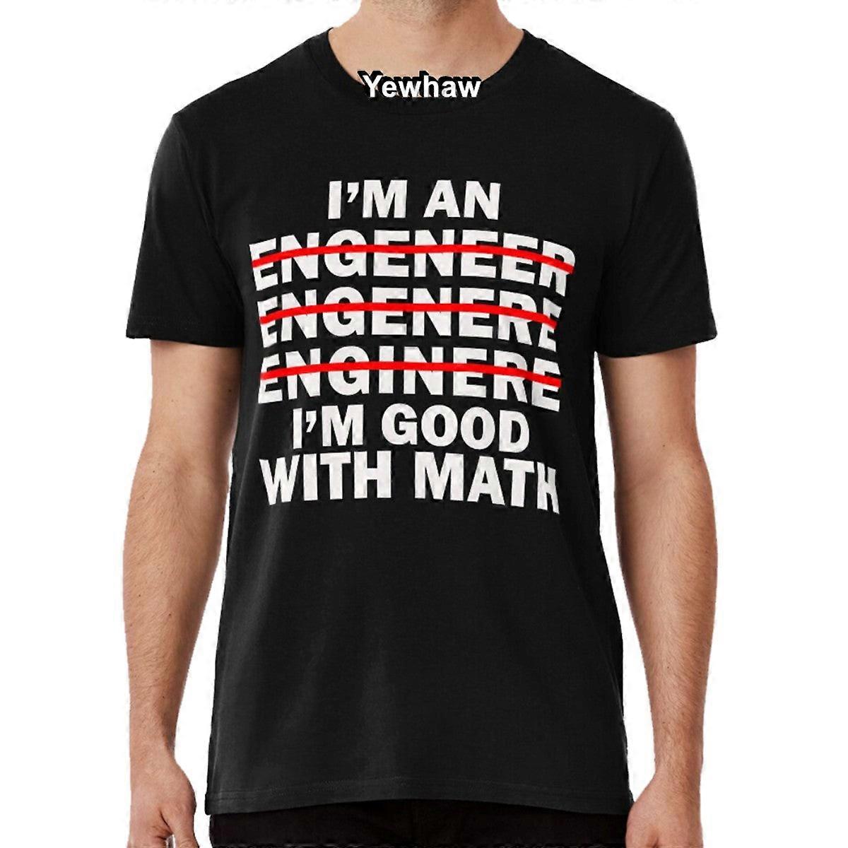 Engineer. I'm Good With Math Funny T-shirt Engineering Humor