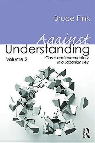 Against Understanding, Volume 2