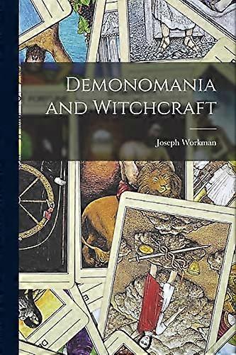 Demonomania and Witchcraft [Microform]