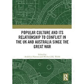 La cultura popolare e il suo rapporto con il conflitto nel Regno Unito e in Australia dopo la Grande Guerra