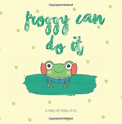 Froggy Can Do It