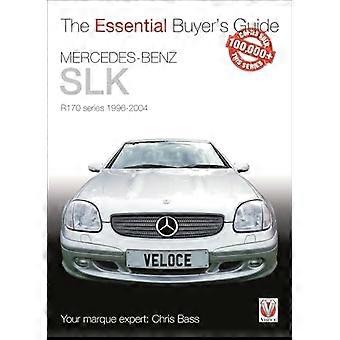Mercedes-Benz Slk R170 Serie 1996-2004 (wesentliche Einkaufsführer)