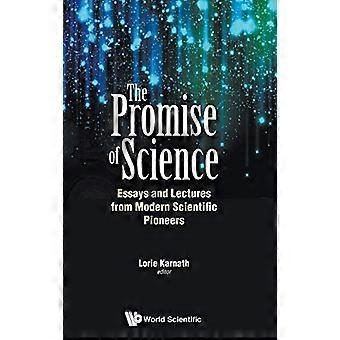 Promise Of Science, The: Essays og forelesninger fra moderne vitenskapelige pionerer