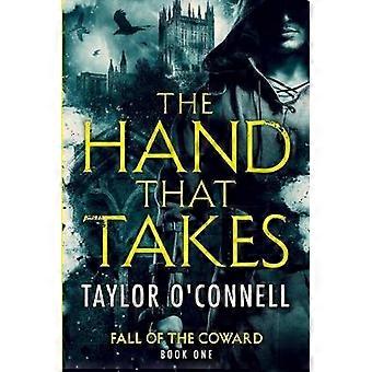 The Hand That Takes