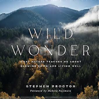 Wild Wonder: wat de natuur ons leert over vertragen en goed leven
