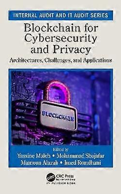 Blockchain for Cybersecurity and Privacy