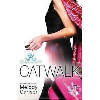 The Catwalk - Melody Carlson - Paperback - en Book