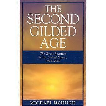 Second Gilded Age The Great Reaction In The United States 1973-2001 - Michael McHugh - Hardcover - English Book - History