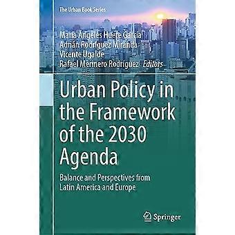 Urban Policy in the Framework of the 2030 Agenda Balance and Perspectives from Latin America and Europe
