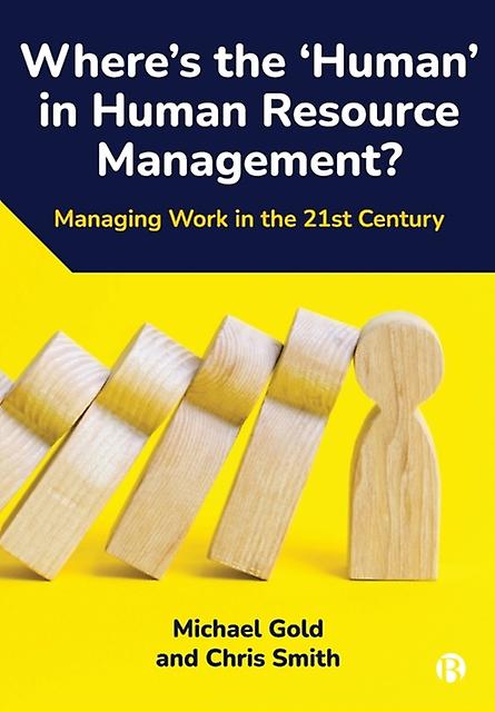 Wheres The Human In Human Resource Management by Chris Royal Holloway University of London Smith Paperback Book