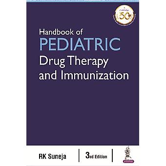 Handbook Of Pediatric Drug Therapy And Immunization - KR Suneja