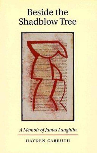 Beside The Shadblow Tree by Hayden Carruth Paperback Book