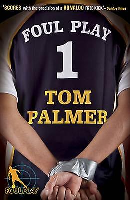 Foul Play by Tom Palmer Paperback Book