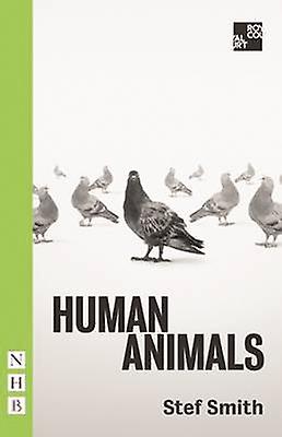Human Animals - NHB Modern Plays - Stef Smith - Plays, playscripts - Nick Hern Books - Paperback